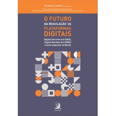 O FUTURO DA REGULAÇÃO DE PLATAFORMAS DIGITAIS