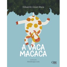 A VACA MACACA