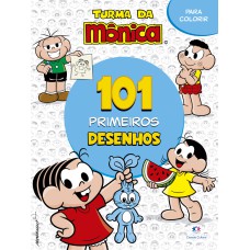 101 PRIMEIROS DESENHOS - TURMA DA MÔNICA