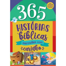 365 HISTÓRIAS BÍBLICAS - NARRADAS COM CARINHO