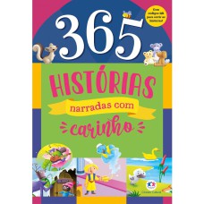 365 HISTÓRIAS NARRADAS COM CARINHO