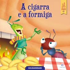 A CIGARRA E A FORMIGA