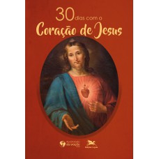 30 DIAS COM O CORAÇÃO DE JESUS