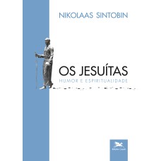 OS JESUÍTAS - HUMOR E ESPIRITUALIDADE