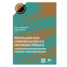 REGULAÇÃO DAS COMUNICAÇÕES E O INTERESSE PÚBLICO