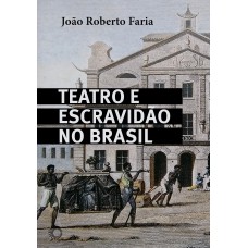 TEATRO E ESCRAVIDÃO NO BRASIL