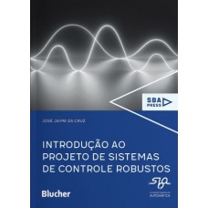 INTRODUÇÃO AO PROJETO DE SISTEMAS DE CONTROLE ROBUSTOS