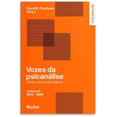 VOZES DA PSICANÁLISE - VOLUME 2: 1943- 1966