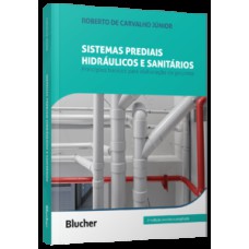 Sistemas prediais hidráulicos e sanitários: princípios básicos para a elaboração de projetos