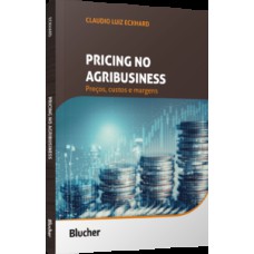 Pricing no agribusiness: preços, custos e margens