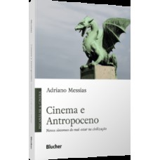 Cinema e antropoceno: novos sintomas do mal-estar na civilização