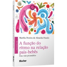 A função do ritmo na relação pais-bebês: uma visão psicanalítica