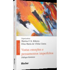 Vastas emoções e pensamentos imperfeitos: diálogos bionianos