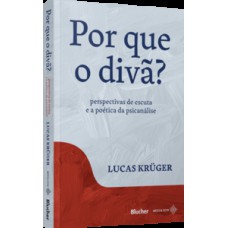 Por que o divã?: Perspectivas de escuta e a poética da psicanálise