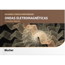 ONDAS ELETROMAGNÉTICAS - CONCEITOS BÁSICOS