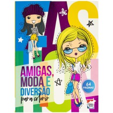 VIVA AS CORES! LIVRO DE COLORIR: AMIGAS, MODA E DIVERSÃO