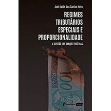 REGIMES TRIBUTÁRIOS ESPECIAIS E PROPORCIONALIDADE - 2020