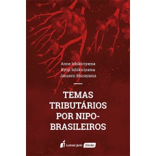 TEMAS TRIBUTÁRIOS POR NIPO-BRASILEIROS - 2021