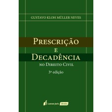 PRESCRIÇÃO E DECADÊNCIA NO DIREITO CIVIL