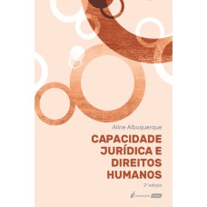 CAPACIDADE JURÍDICA E DIREITOS HUMANOS