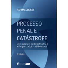 PROCESSO PENAL E CATÁSTROFE