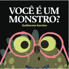 VOCÊ É UM MONSTRO?