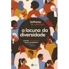 A LACUNA DA DIVERSIDADE: QUANDO BOAS INTENÇÕES GERAM VERDADEIRAS MUDANÇAS CULTURAIS