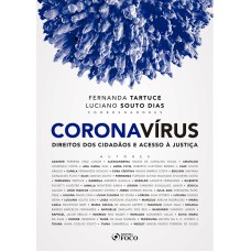 CORONAVÍRUS: DIREITOS DOS CIDADÃOS E ACESSO À JUSTIÇA - 1ª ED - 2020