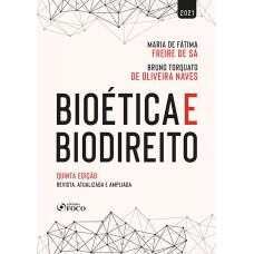 BIOÉTICA E BIODIREITO - 5ª ED - 2021