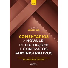 COMENTÁRIOS A LEI DE LICITAÇÕES E CONTRATOS ADMINISTRATIVOS 1ª ED - 2021