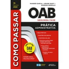 COMO PASSAR NA OAB 2ª FASE - PRÁTICA ADMINISTRATIVA - 7ª ED - 2022