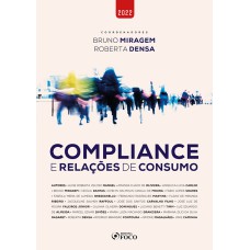 COMPLIANCE E RELAÇÕES DE CONSUMO - 1ª ED - 2022