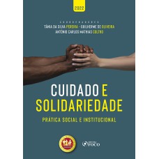 CUIDADO E SOLIDARIEDADE - 1ª ED - 2022