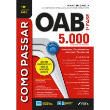 COMO PASSAR NA OAB - 1ª FASE - 5.000 QUESTÕES COMENTADAS - 18 ª ED - 2022