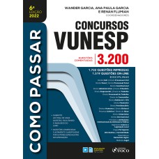 COMO PASSAR EM CONCURSOS DA VUNESP - 3.200 QUESTÕES - 6ª ED -2022