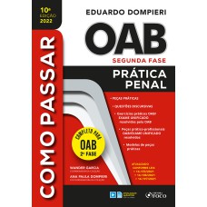 COMO PASSAR NA OAB 2ª FASE - PRÁTICA PENAL 10ª ED - 2022