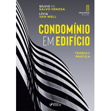 CONDOMÍNIO EM EDIFÍCIO - TEORIA E PRÁTICA - 2ª ED - 2022