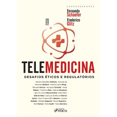 TELEMEDICINA: DESAFIOS ÉTICOS E REGULATÓRIOS - 1ª ED - 2022