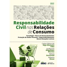 RESPONSABILIDADE CIVIL NAS RELAÇÕES DE CONSUMO - 1ª ED - 2022