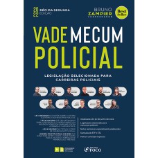 VADE MECUM POLICIAL - LEGISLAÇÃO SELECIONADA PARA CARREIRAS POLICIAIS - 12 ª ED - 2022