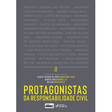 PROTAGONISTAS DA RESPONSABILIDADE CIVIL - 1ª ED - 2022