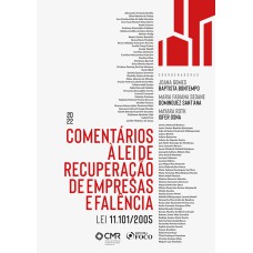 COMENTÁRIOS À LEI DE RECUPERAÇÃO DE EMPRESAS E FALÊNCIA - LEI 11.101 - 1ª ED - 2022