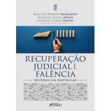 RECUPERAÇÃO JUDICIAL E FALÊNCIA - EVIDÊNCIAS EMPÍRICAS - 1ª ED - 2022