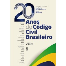 20 ANOS DO CÓDIGO CIVIL BRASILEIRO - 1ª ED - 2023