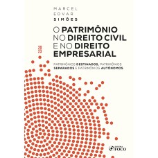 O PATRIMÔNIO NO DIREITO CIVIL E NO DIREITO EMPRESARIAL - 1ª ED - 2023