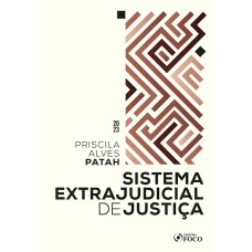 SISTEMA EXTRAJUDICIAL DE JUSTIÇA - 1ª ED - 2023