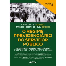 O REGIME PREVIDENCIÁRIO DO SERVIDOR PÚBLICO - 3ª ED - 2023