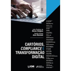 CARTÓRIOS, COMPLIANCE E TRANSFORMAÇÃO DIGITAL - 1ª ED - 2023