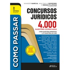 COMO PASSAR EM CONCURSOS JURÍDICOS - 4.000 QUESTÕES COMENTADAS - 8ª ED - 2023