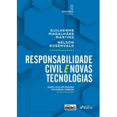 RESPONSABILIDADE CIVIL E NOVAS TECNOLOGIAS - 2ª ED - 2024